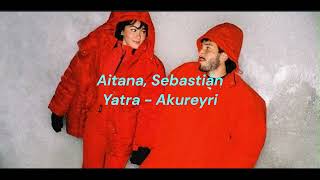 Aitana Sebastián Yatra  Akureyri  Letra [upl. by Trepur]