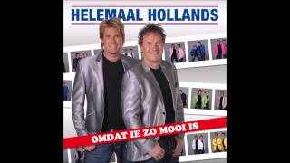 Helemaal Hollands  Omdat Ie Zo Mooi Is Van het album Omdat Ie Zo Mooi Is uit 2011 [upl. by Eceined935]