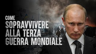 Come Sopravvivere alla Terza Guerra Mondiale [upl. by Binnings]