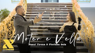 Nasuf Tirona ft Floriana Sefa  Moter e Vella [upl. by Odrick671]