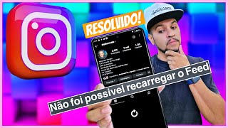 INSTAGRAM NÃO CARREGA O FEED E STORY  Veja como RESOLVER [upl. by Drol259]