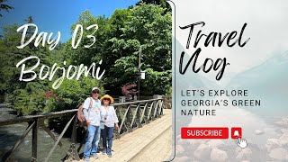 Georgia Trip Ep3 Borjomi [upl. by Ettennor]