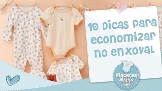 10 DICAS PARA ECONOMIZAR NO ENXOVAL  MACETES DE MÃE [upl. by Dougald]