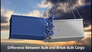 Difference Between Bulk and Break Bulk Cargo scm [upl. by Nicolle]