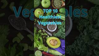 TOP 10 Healthiest Vegetables healthylifestyle motivation healthymealsportdietvegetables [upl. by Cleveland]