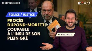 PROCÈS DUPONDMORETTI  COUPABLE À LINSU DE SON PLEIN GRÉ [upl. by Daggett]