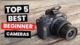 Top 5 Best Beginner Cameras 2024 [upl. by Hallimaj]