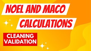 NOEL and MACO Calculations  Cleaning Validation Calculations [upl. by Enirac324]