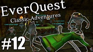 EverQuest Classic Adventures 12 Lower Guk amp The Dreadlands [upl. by Lyred]