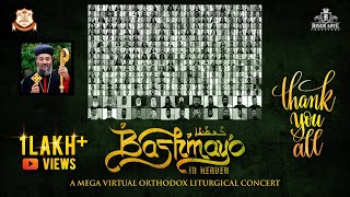 BASHMAYO  A Mega Virtual Orthodox Liturgical Concert  Holy Baptism  Bangalore Diocese Choir © [upl. by Clough]