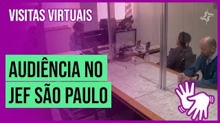 Bônus  Audiência no JEF São Paulo  Libras e Legenda [upl. by Wenn987]