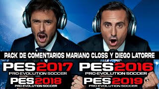 NUEVO PACK DE COMENTARIOS DE MARIANO CLOSS Y DIEGO LATORRE PARA PES 2016 PES 2017 PES 2018 PES 2019😍 [upl. by Denyse995]