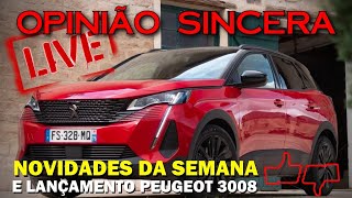 Novidades da semana  Novo Peugeot 3008 e a saga do carro barato [upl. by Vashtee932]