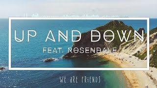 We Are Friends  Up And Down Feat Rosendale Audio [upl. by Ardnaed]