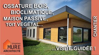 Nouvelle Maison 100 Ossature Bois bioclimatique et conçue selon les logiques dune Maison Passive [upl. by Mya653]