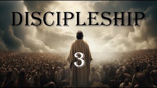 Discipleship Part 3 [upl. by Older70]