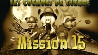 Hogs of War  Les Cochons de Guerre 15 FR [upl. by Carlin]