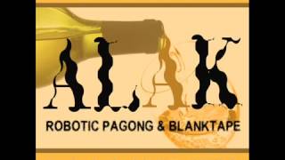 Alak  robotic pagong ft blanktape [upl. by Ahsauqal336]