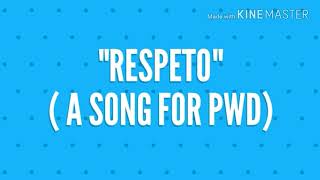 Respeto a song for PWD [upl. by Nonahs]