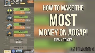 How to Make the MOST Money on AdCap Tips n Tricks [upl. by Ian171]