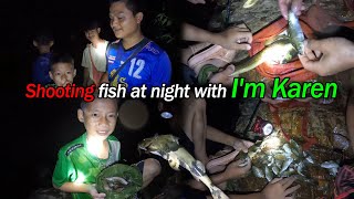 Hunt and shoot fish at night with Im Karen [upl. by Sondra]