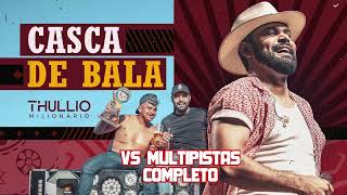 Vs Casca de bala  Thullio Milionário [upl. by Socher]