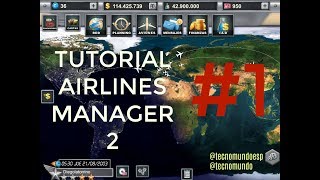 AIRLINES MANAGER 2 ESPAÑOL TUTORIAL  1  TECNOMUNDOESP [upl. by Ahto]