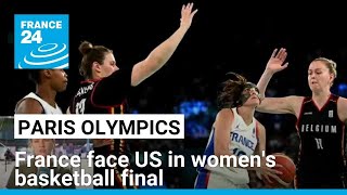 Paris Olympics France face US in womens basketball final • FRANCE 24 English [upl. by Avaria583]