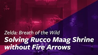 Zelda Breath Of The Wild – Solving Rucco Maag Shrine without fire arrows Gameplay Commentary [upl. by Bernarr]