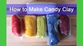 Making Candy Clay in Minutes [upl. by Dranik]