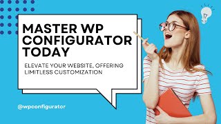 Revolutionize Your Website Master WP Configurator Today [upl. by Anirb]