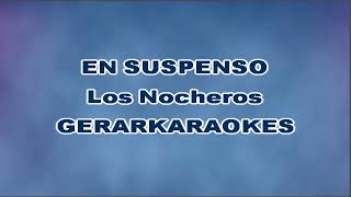 En suspenso Coro  Los Nocheros  Karaoke [upl. by Llirred]