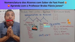 Nomenclatura dos Alcenos com Sabor de Fast Food 🍔🍟 Aprenda com o Professor Brabo Flávio Jonesquot [upl. by Amery914]