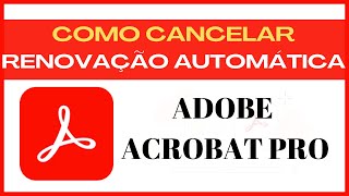 Como cancelar a renovação automática do Adobe Acrobat Pro [upl. by Nemaj19]