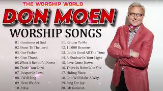 Don Moen Worship Songs Playlist ✝️ Don Moen Live Praise and Worship Hits  Best Worship Songs [upl. by Dardani587]