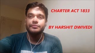 Charter Act 1833 Explained in Detail [upl. by Nimsaj]