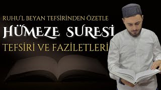 HÜMEZE SURESİ  Tilaveti  Tefsiri  Fazileti  Anlatılanlar  RuhulBeyandan Özetle [upl. by Caz787]