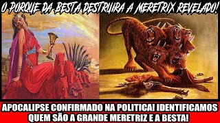 APOCALIPSE CONFIRMADO NA POLITICA IDENTIFICAMOS QUEM SÃO A GRANDE MERETRIZ E A BESTA [upl. by Weidner367]