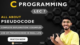 Lec 7 What is Pseudocode  C Programming Tutorials 2023 🔥 [upl. by Halak]