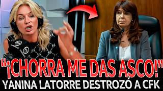 ¡YANINA LATORRE EXPLOTÓ CON TODO contra CRISTINA FERNANDEZ en VIVO [upl. by Tressa]