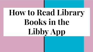 How to Read Library Books in the Libby App [upl. by Novart993]