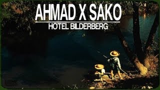 Sameer Ahmad amp Sako  Hôtel Bilderberg [upl. by Clein]