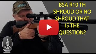 BSA R10 TH  Consumer Configurable Shroud  How to video [upl. by Onilegna]