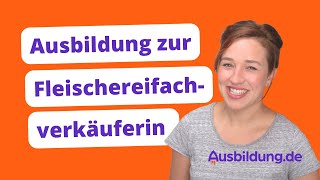 Fleischereifachverkäuferin – Inhalte der Ausbildung [upl. by Nordgren294]