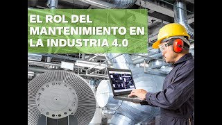 Rol del mantenimiento en la manufactura 4 0 [upl. by Riancho]