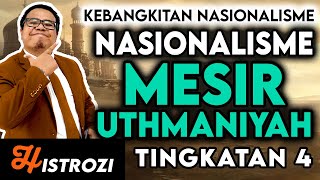 SEJARAH TINGKATAN 4  Bab 2  Nasionalisme di Mesir Uthmaniyah [upl. by Chancey]