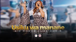 AIC Changombe Choir CVC  USIKU WA MANANE Official Live Video [upl. by Sivrahc543]