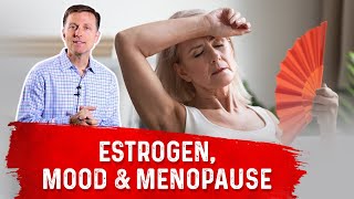 Estrogen Mood Swings amp Menopause Connection – Dr Berg [upl. by Susi]