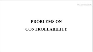 Lec 06  Problems on Controllability Control Systems [upl. by Youngran124]