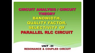 Bandwidth of parallel resonance circuit  Quality factor  Selectivity [upl. by Barbette]